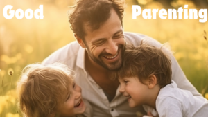 Good Parenting
